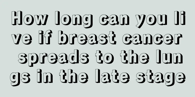 How long can you live if breast cancer spreads to the lungs in the late stage