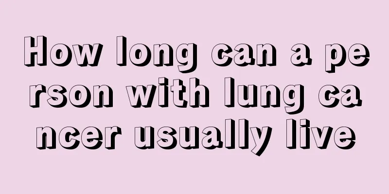 How long can a person with lung cancer usually live