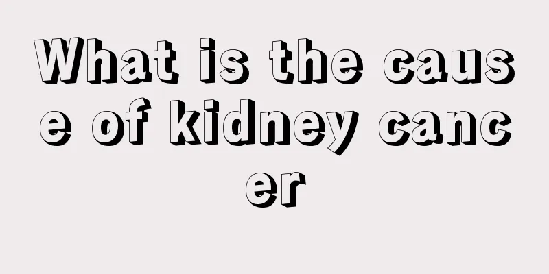 What is the cause of kidney cancer