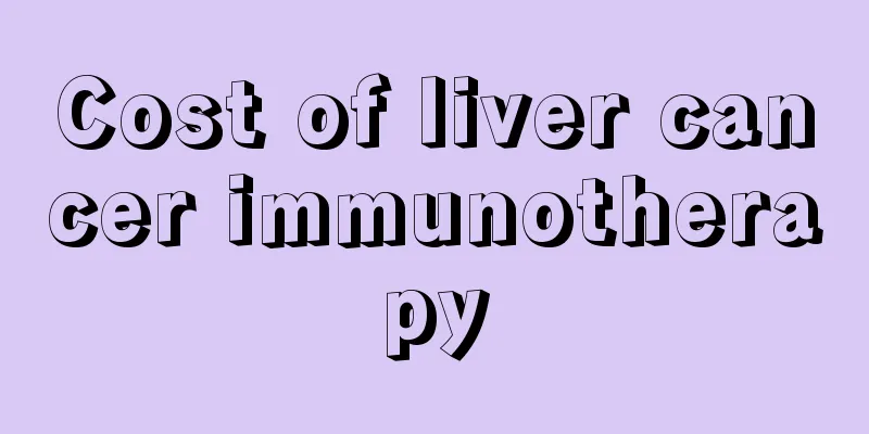 Cost of liver cancer immunotherapy