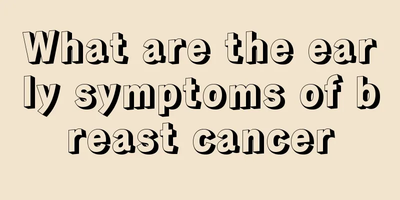What are the early symptoms of breast cancer
