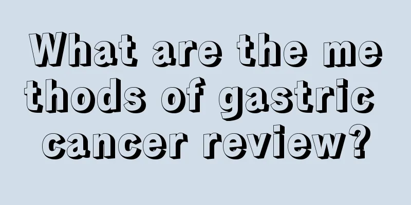 What are the methods of gastric cancer review?