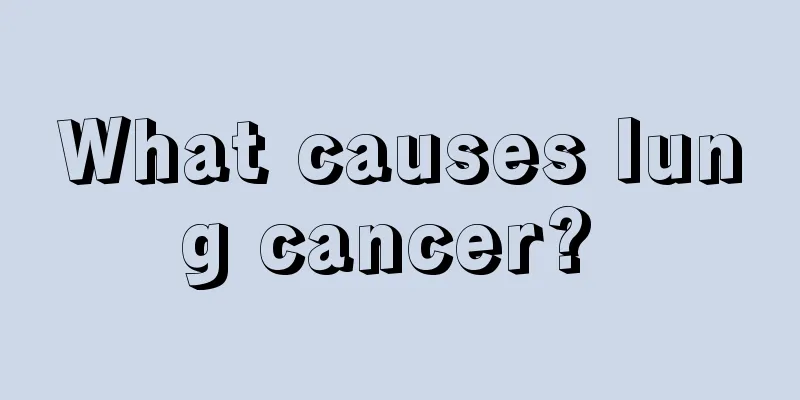 What causes lung cancer? 