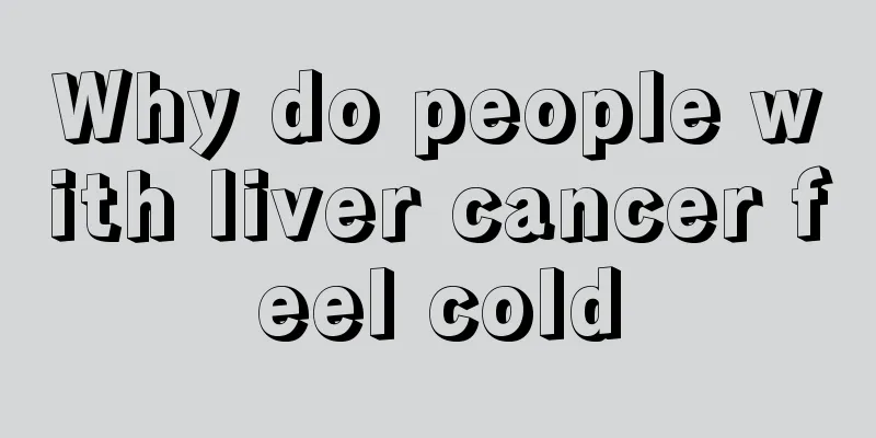 Why do people with liver cancer feel cold