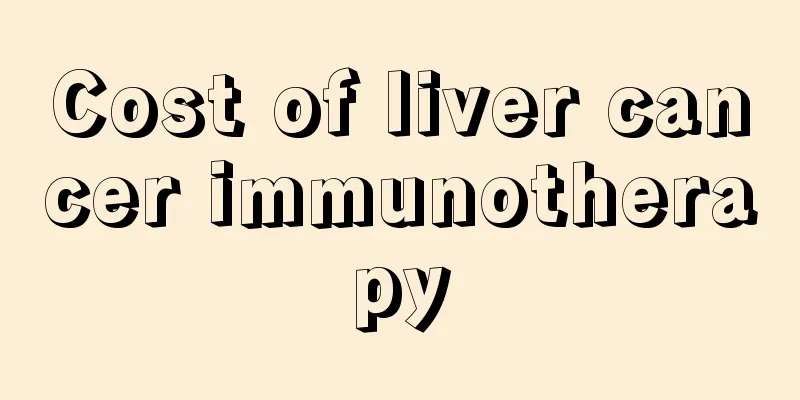 Cost of liver cancer immunotherapy