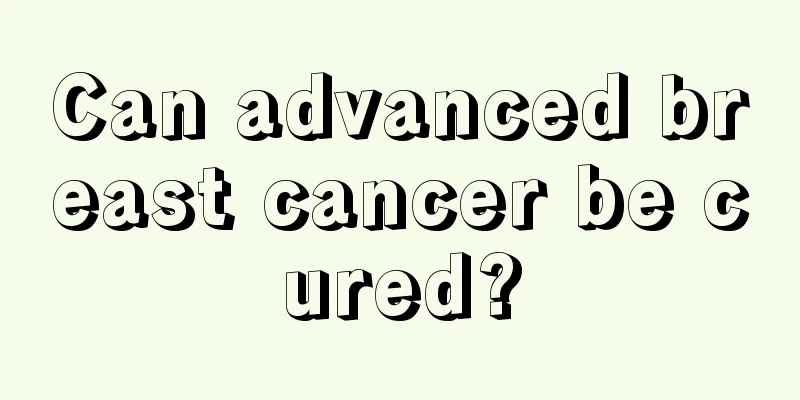 Can advanced breast cancer be cured?