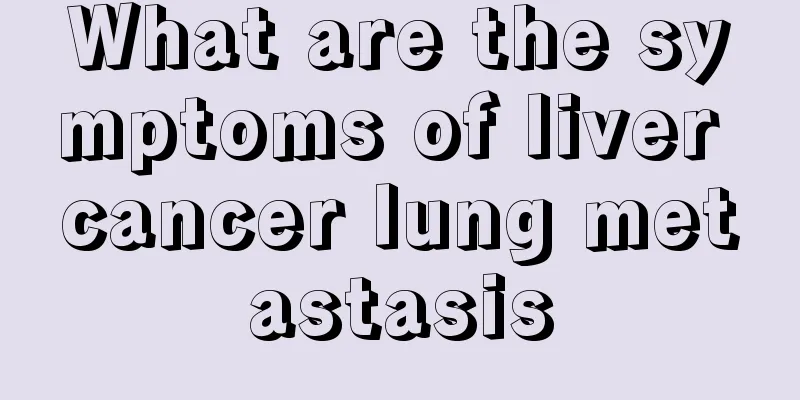 What are the symptoms of liver cancer lung metastasis