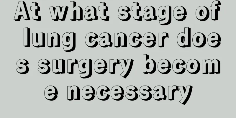 At what stage of lung cancer does surgery become necessary