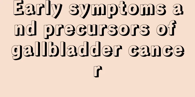 Early symptoms and precursors of gallbladder cancer