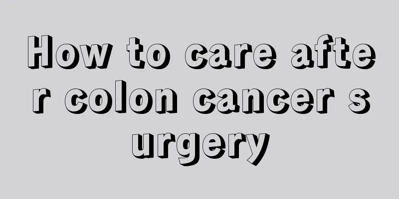 How to care after colon cancer surgery