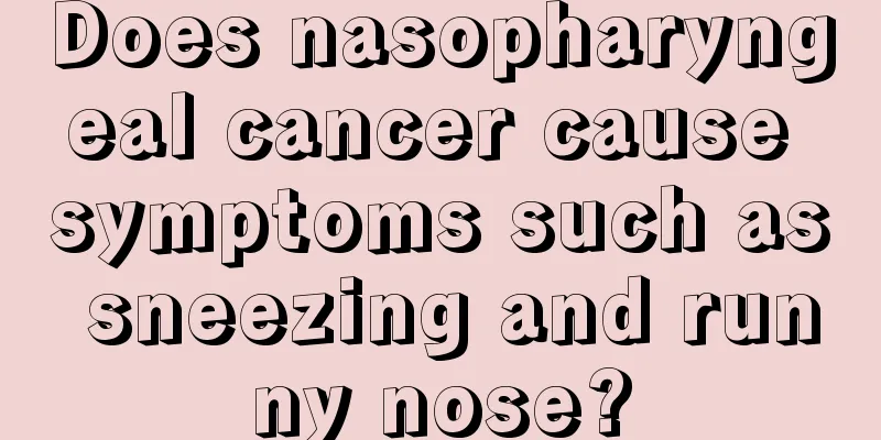 Does nasopharyngeal cancer cause symptoms such as sneezing and runny nose?