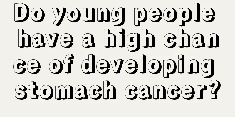 Do young people have a high chance of developing stomach cancer?