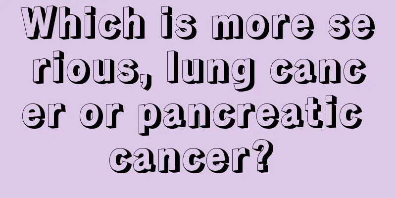 Which is more serious, lung cancer or pancreatic cancer? 