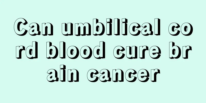 Can umbilical cord blood cure brain cancer