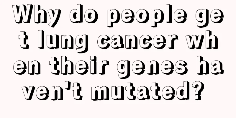 Why do people get lung cancer when their genes haven't mutated? 