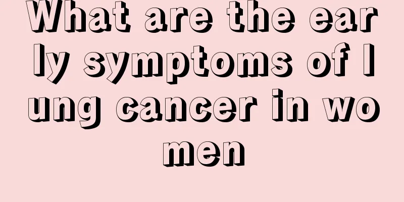 What are the early symptoms of lung cancer in women