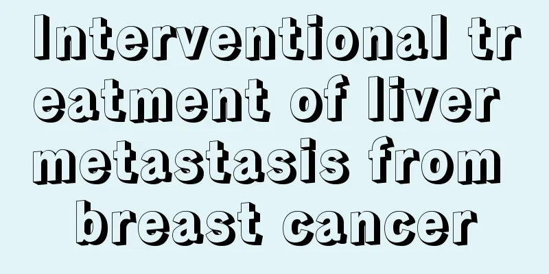 Interventional treatment of liver metastasis from breast cancer