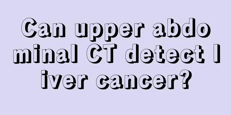 Can upper abdominal CT detect liver cancer?