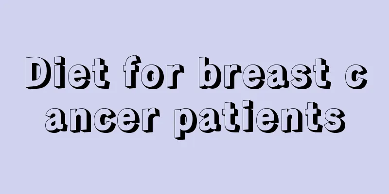 Diet for breast cancer patients