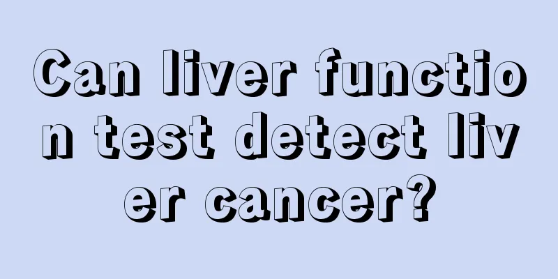Can liver function test detect liver cancer?