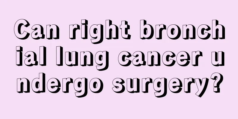 Can right bronchial lung cancer undergo surgery?