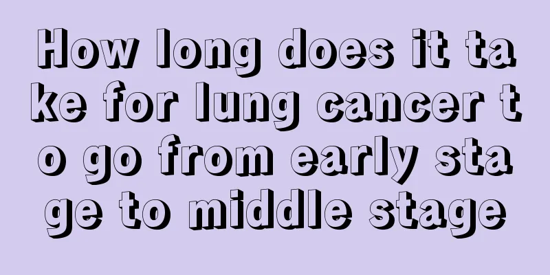 How long does it take for lung cancer to go from early stage to middle stage