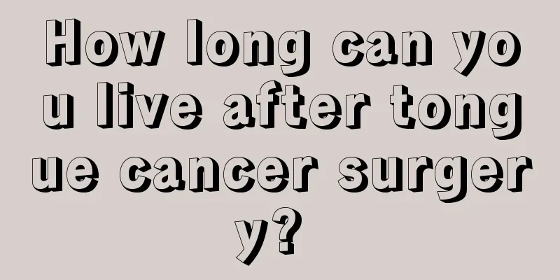 How long can you live after tongue cancer surgery? 