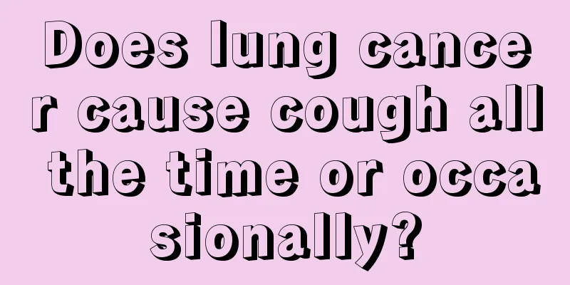 Does lung cancer cause cough all the time or occasionally?