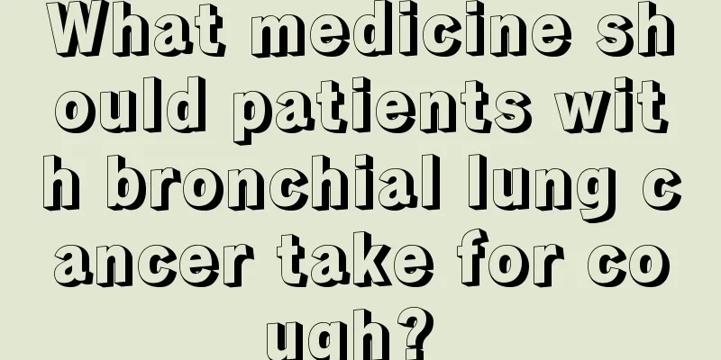 What medicine should patients with bronchial lung cancer take for cough? 
