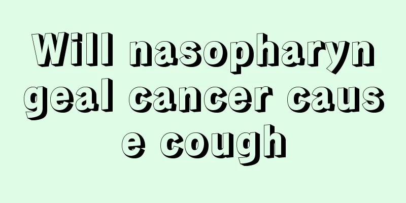 Will nasopharyngeal cancer cause cough