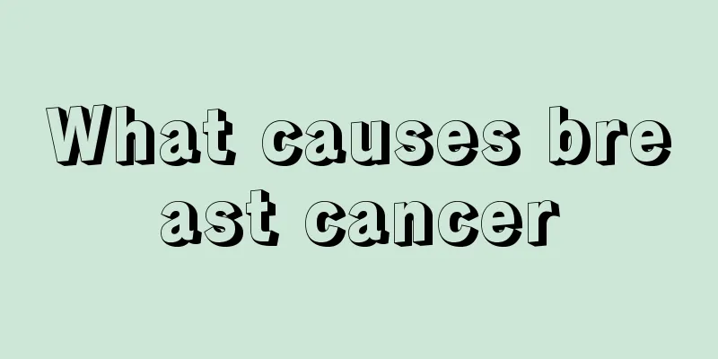 What causes breast cancer