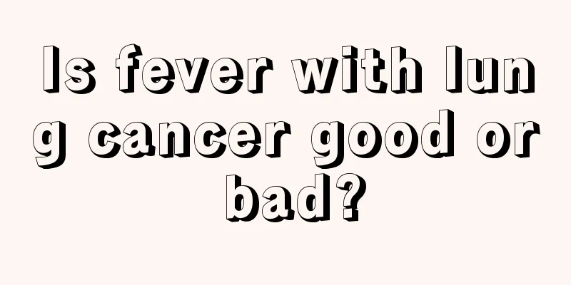 Is fever with lung cancer good or bad?