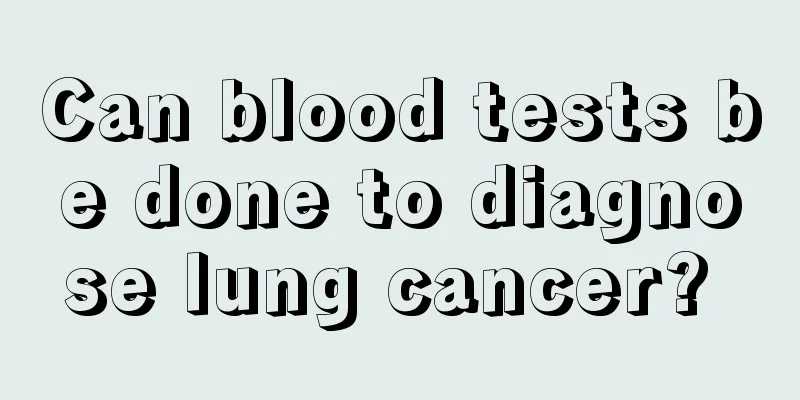 Can blood tests be done to diagnose lung cancer? 