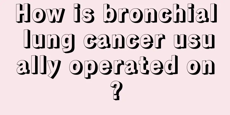 How is bronchial lung cancer usually operated on?