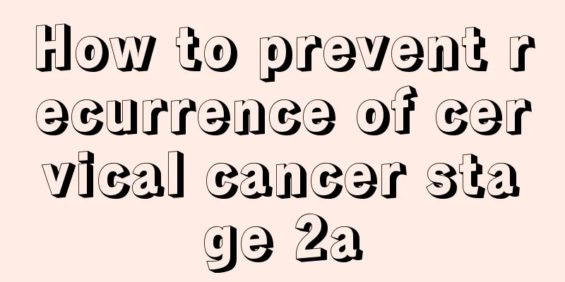 How to prevent recurrence of cervical cancer stage 2a