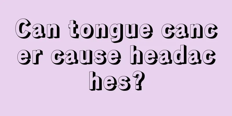 Can tongue cancer cause headaches?