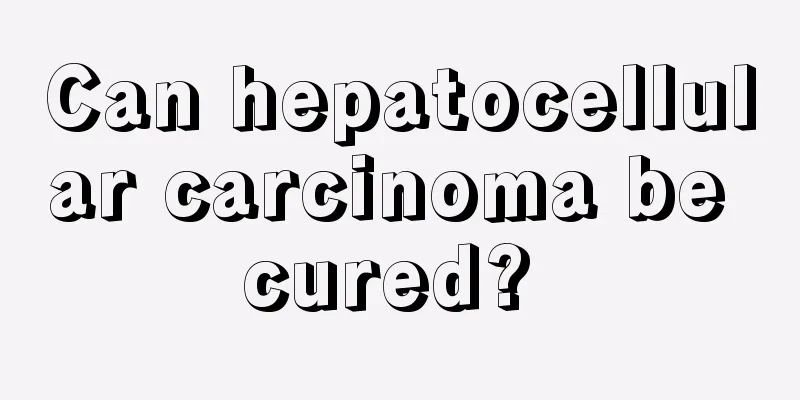 Can hepatocellular carcinoma be cured? 