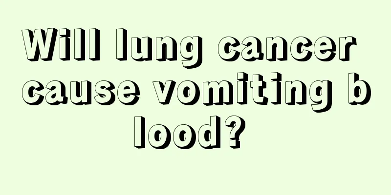 Will lung cancer cause vomiting blood? 