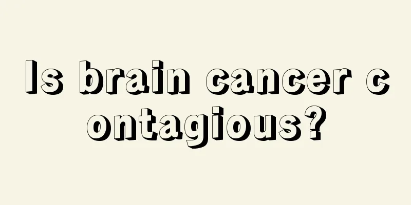 Is brain cancer contagious?