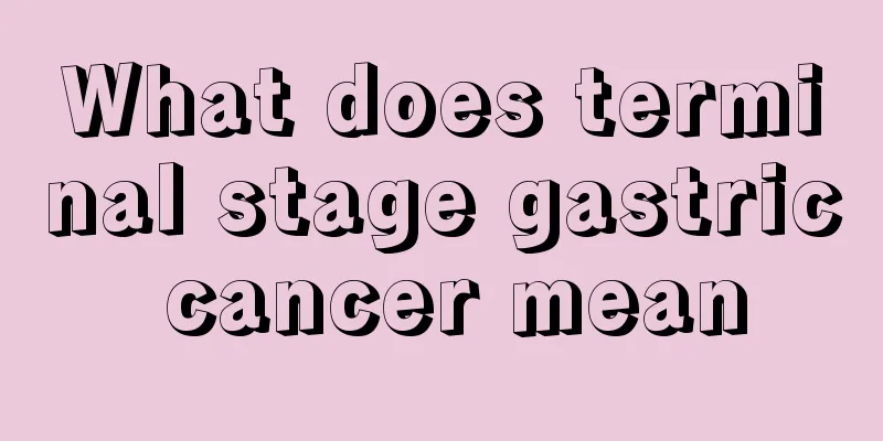What does terminal stage gastric cancer mean