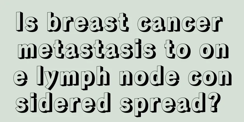 Is breast cancer metastasis to one lymph node considered spread? 