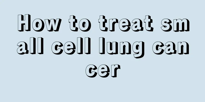 How to treat small cell lung cancer