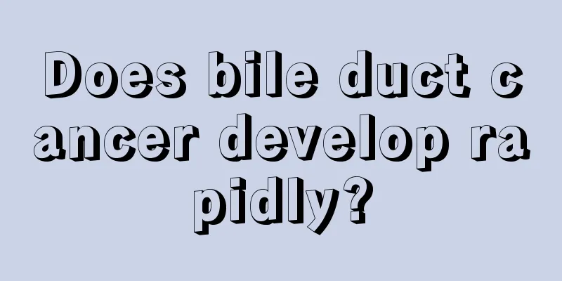 Does bile duct cancer develop rapidly?