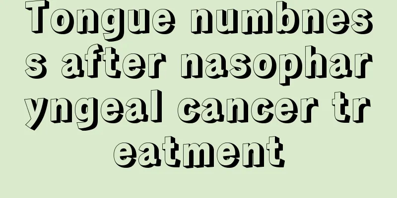 Tongue numbness after nasopharyngeal cancer treatment