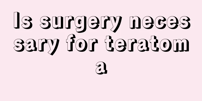 Is surgery necessary for teratoma