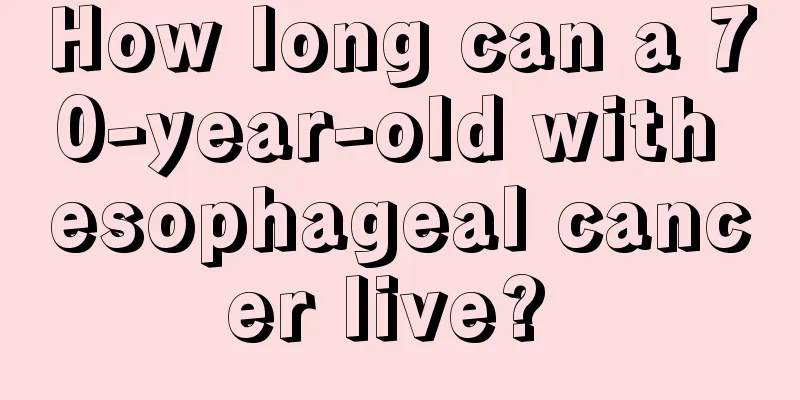 How long can a 70-year-old with esophageal cancer live? 
