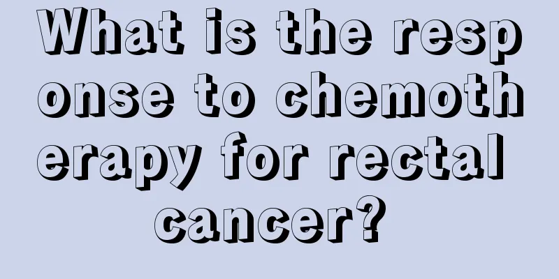 What is the response to chemotherapy for rectal cancer? 