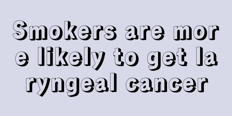 Smokers are more likely to get laryngeal cancer