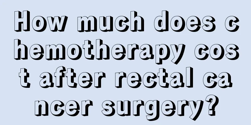 How much does chemotherapy cost after rectal cancer surgery?