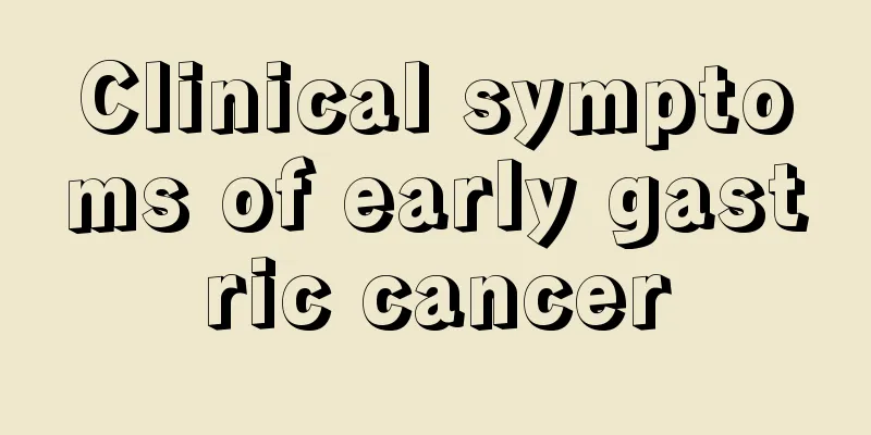 Clinical symptoms of early gastric cancer